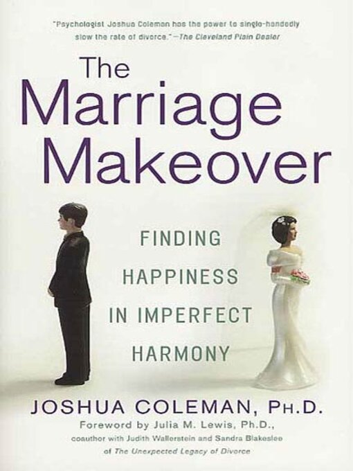 Title details for The Marriage Makeover by Joshua Coleman, Ph D. - Available